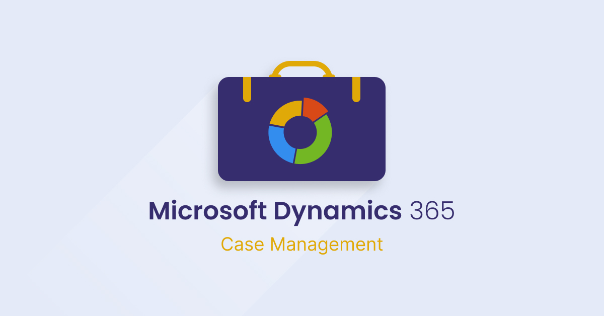 Case Management in Microsoft Dynamics 365