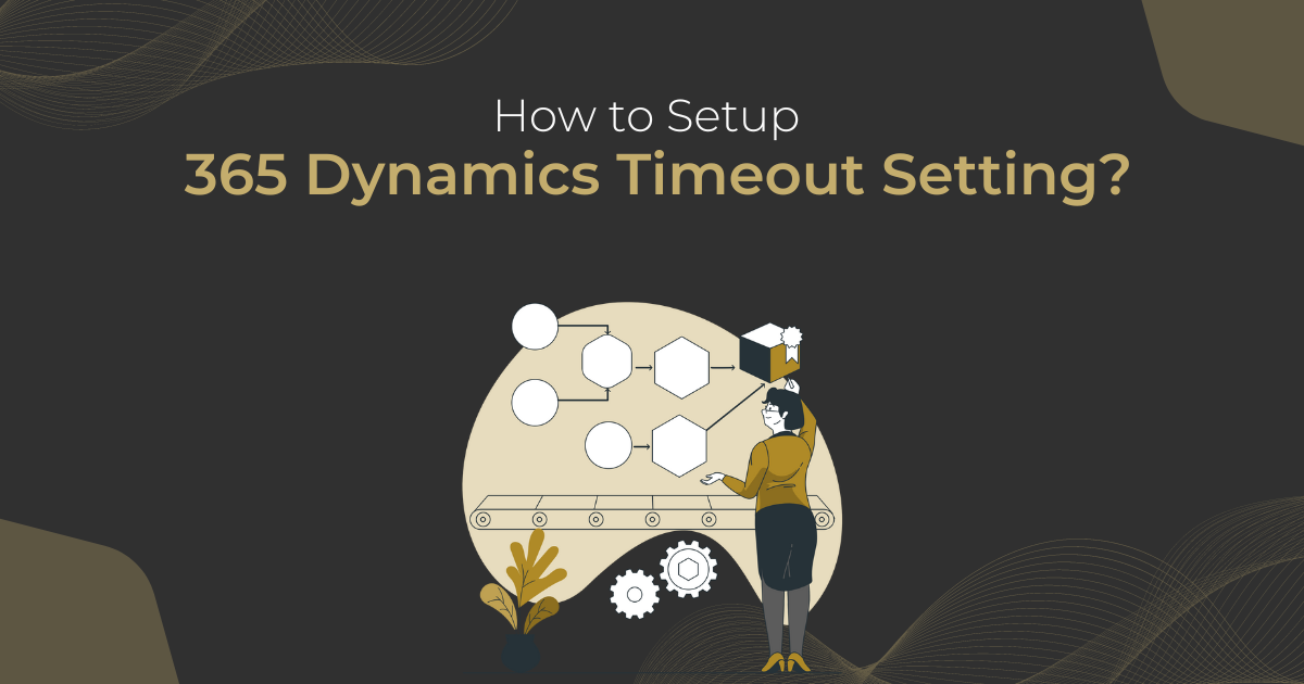 Dynamics 365 timeout setting