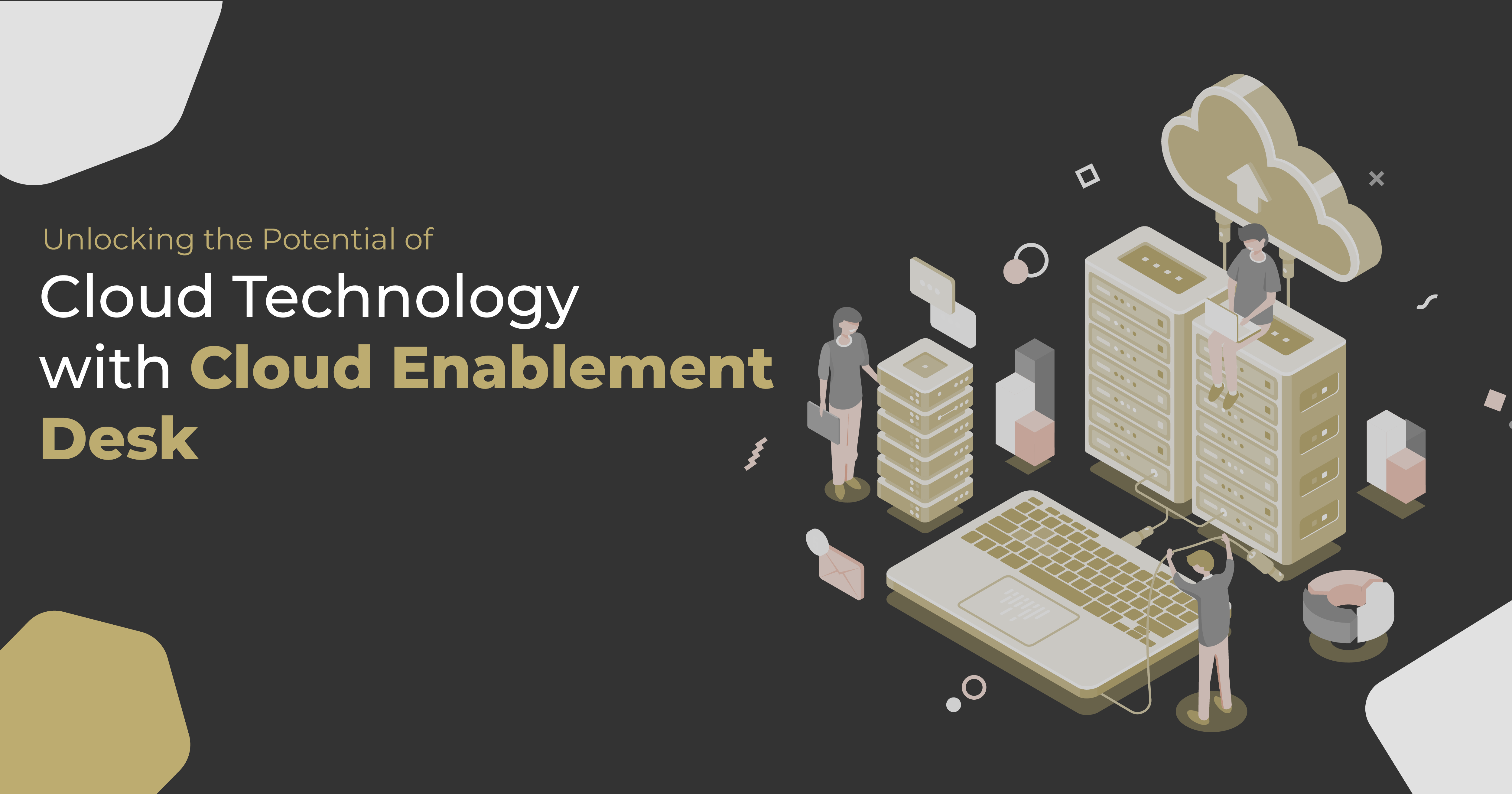 Cloud Enablement Desk