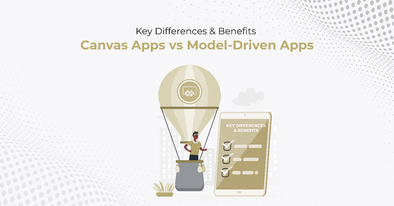 Canvas Apps and Model-Driven Apps